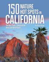 9780228101680-0228101689-150 Nature Hot Spots in California: The Best Parks, Conservation Areas and Wild Places