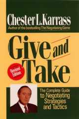 9780887307430-0887307434-Give and Take Revised Edition: The Complete Guide to Negotiating Strategies and Tactics