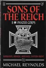 9780971170933-0971170932-Sons of the Reich: The History of II SS Panzer Corps