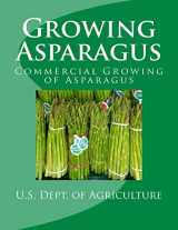 9781548781712-1548781711-Growing Asparagus: Commercial Growing of Asparagus