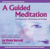 9781901923308-1901923304-A Guided Meditation for Relaxation, Well Being and Healing