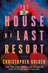 9781250285898-1250285895-The House of Last Resort: A Novel