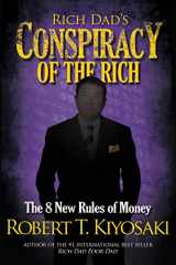 9781612680705-1612680704-Rich Dad's Conspiracy of the Rich: The 8 New Rules of Money