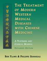 9781891845574-1891845578-The Treatment of Modern Western Medical Diseases with Chinese Medicine
