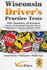 9781955645201-1955645205-Wisconsin Driver's Practice Tests: 700+ Questions, All-Inclusive Driver's Ed Handbook to Quickly achieve your Driver's License or Learner's Permit (Cheat Sheets + Digital Flashcards + Mobile App)