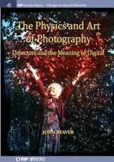 9781643273839-1643273833-The Physics and Art of Photography, Volume 3: Detectors and the Meaning of Digital (Iop Concise Physics)