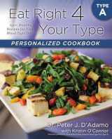 9780425269459-0425269450-Eat Right 4 Your Type Personalized Cookbook Type A: 150+ Healthy Recipes For Your Blood Type Diet