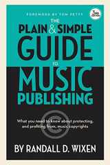 9781480354623-1480354627-The Plain and Simple Guide to Music Publishing: What You Need to Know About Protecting and Profiting from Music Copyrights, 3rd Edition