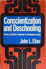 9780664207878-0664207871-Conscientization and Deschooling: Freire's and Illich's Proposals for Reshaping Society
