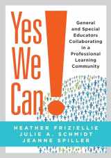 9781936763993-1936763990-Yes We Can! General and Special Educators Collaborating in a Professional Learning Community (Create a uniform education system and effectively react when students aren't learning)