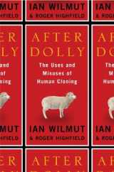 9780393060669-0393060667-After Dolly: The Uses and Misuses of Human Cloning