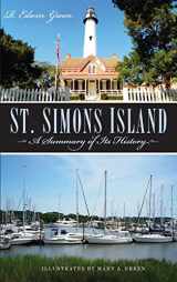 9781540203601-1540203603-St. Simons Island: A Summary of Its History