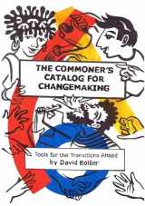 9780578961323-0578961326-The Commoner’s Catalog for Changemaking: Tools for the Transitions Ahead