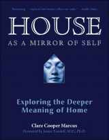 9780892541249-0892541245-House As a Mirror of Self: Exploring the Deeper Meaning of Home