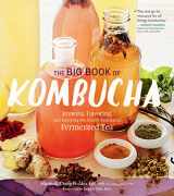 9781612124339-161212433X-The Big Book of Kombucha: Brewing, Flavoring, and Enjoying the Health Benefits of Fermented Tea