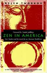9781568360300-1568360304-Zen in America: Five Teachers and the Search for an American Buddhism