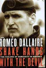 9780679311713-0679311718-Shake Hands With the Devil: The Failure of Humanity in Rwanda