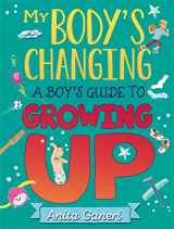 9781445169736-1445169738-A Boy's Guide to Growing Up: A Boy's Guide to Growing Up (My Body's Changing)