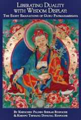 9780983407423-0983407428-Liberating Duality with Wisdom Display: The Eight Emanations of Guru Padmasambhava