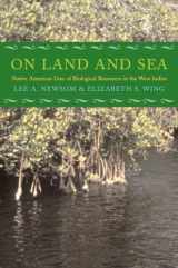 9780817313159-081731315X-On Land and Sea: Native American Uses of Biological Resources in the West Indies