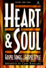 9780834170087-0834170086-Heart and Soul: Gospel Songs...Gospel Style