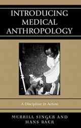 9780759110571-0759110573-Introducing Medical Anthropology: A Discipline in Action