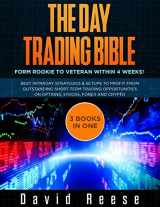 9781705558539-1705558534-The Day Trading Bible: Form Rookie to Veteran within 4 Weeks! Best Intraday Strategies and Setups to profit from Outstanding Short-term Trading Opportunities on Options, Stocks, Forex and Crypto