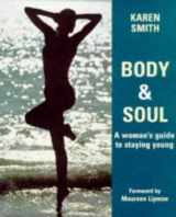 9781856262415-1856262413-Body and Soul: A Woman's Guide to Staying Young