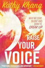 9780830845408-0830845402-Raise Your Voice: Why We Stay Silent and How to Speak Up