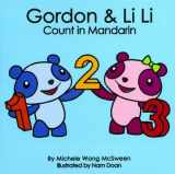 9780982088135-0982088132-Gordon & Li Li Count in Mandarin (Mandarin for Kids) (English and Mandarin Edition) (English and Mandarin Chinese Edition)