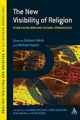9781847061324-184706132X-The New Visibility of Religion: Studies in Religion and Cultural Hermeneutics (Continuum Resources in Religion and Political Culture)
