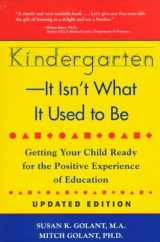 9781565656369-1565656369-Kindergarten-It Isn't What It Used to Be: Getting Your Child Ready for the Positive Experience of Education