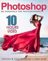 9780997950502-0997950501-Photoshop CC Essentials for Photographers: Chelsea & Tony Northrup's Video Book