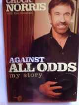9780805431612-0805431616-Against All Odds: My Story