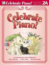 9780887978432-0887978436-Celebrate Piano Lesson and Musicianship 2A