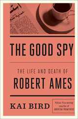 9780307889751-0307889750-The Good Spy: The Life and Death of Robert Ames