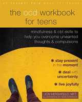 9781684036363-1684036364-The OCD Workbook for Teens: Mindfulness and CBT Skills to Help You Overcome Unwanted Thoughts and Compulsions