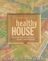 9781566903554-1566903556-Prescriptions for a Healthy House: A Practical Guide for Architects, Builders and Homeowners
