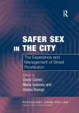 9780754626152-0754626156-Safer Sex in the City: The Experience and Management of Street Prostitution (Psychology, Crime, and Law)