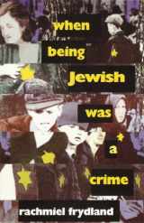 9780917842016-0917842014-When Being Jewish was a Crime