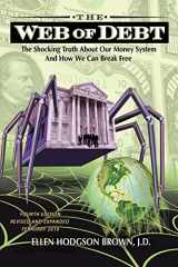 9780979560828-0979560829-The Web of Debt: The Shocking Truth About Our Money System and How We Can Break Free