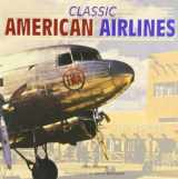 9780760316566-0760316562-Classic American Airlines