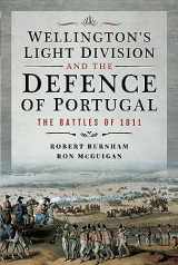 9781399060578-1399060570-Wellington's Light Division and the Defence of Portugal: The Battles of 1811