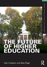 9780415892063-0415892066-The Future of Higher Education (Framing 21st Century Social Issues)