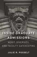 9780674984042-0674984048-Inside Graduate Admissions: Merit, Diversity, and Faculty Gatekeeping