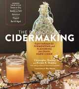 9781635861136-1635861136-The Big Book of Cidermaking: Expert Techniques for Fermenting and Flavoring Your Favorite Hard Cider