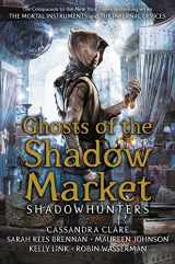 9781406385366-1406385360-Ghosts of the Shadow Market (UK edition)