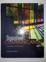 9780495898320-0495898325-Organizational Communication: Approaches and Processes