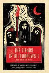 9781944286217-1944286217-The Fiends in the Furrows II: More Tales of Folk Horror
