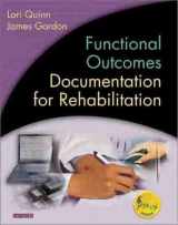 9780721689470-0721689477-Functional Outcomes Documentation for Rehabilitation: A Guide to Clinical Decision Making in Physical Therapy